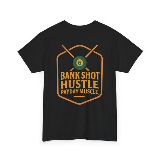 Bank Shot Hustle, Payday Muscle Gildan Tee
