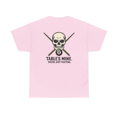 Table's Mine, You're Just Visiting Billiards Gildan Tee
