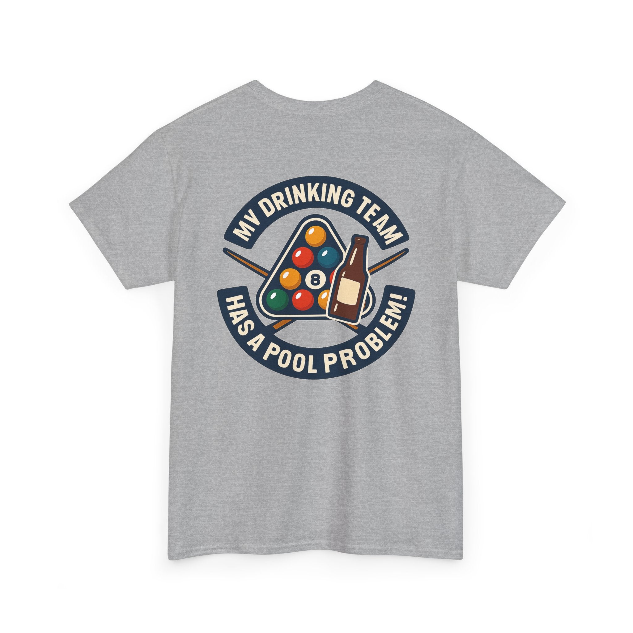 My Drinking Team Has A Pool Problem Billiards V1 Gildan Tee