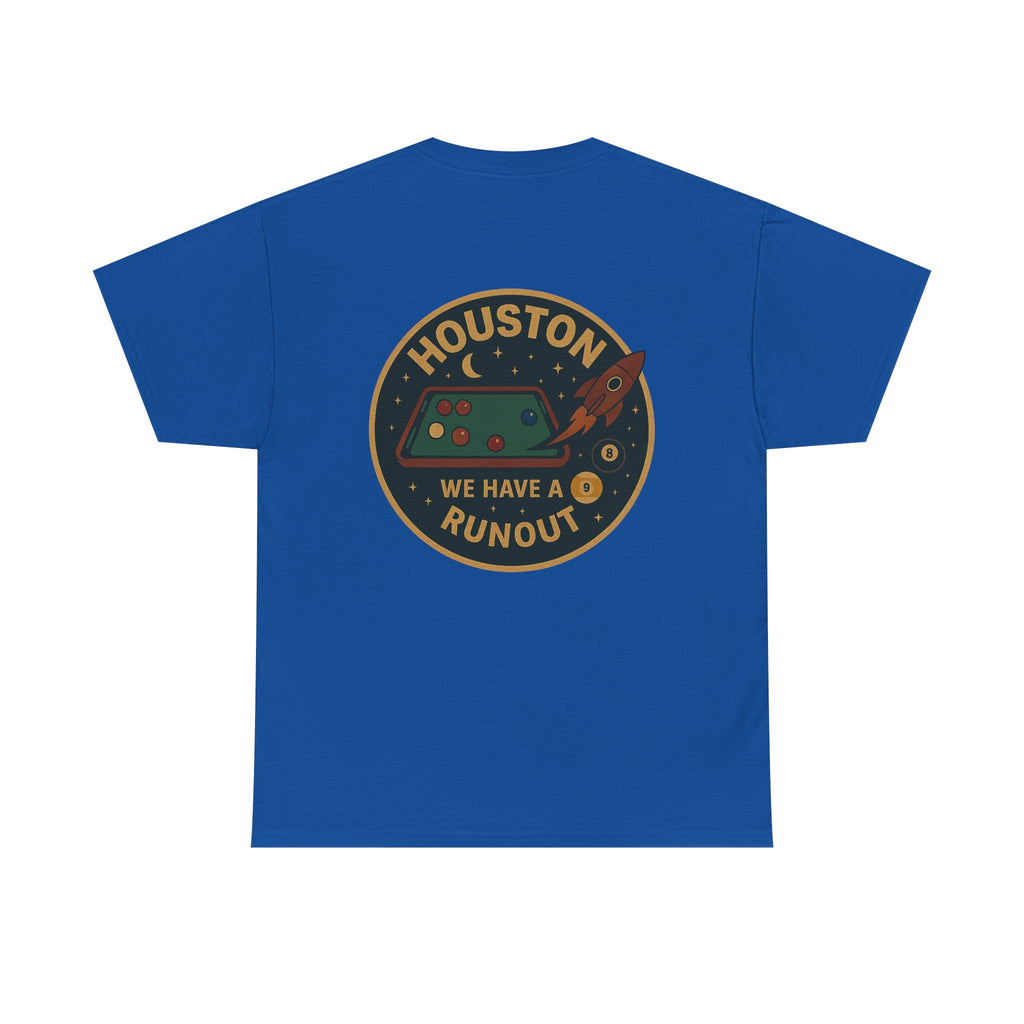 Houston We Have A Runout Tee