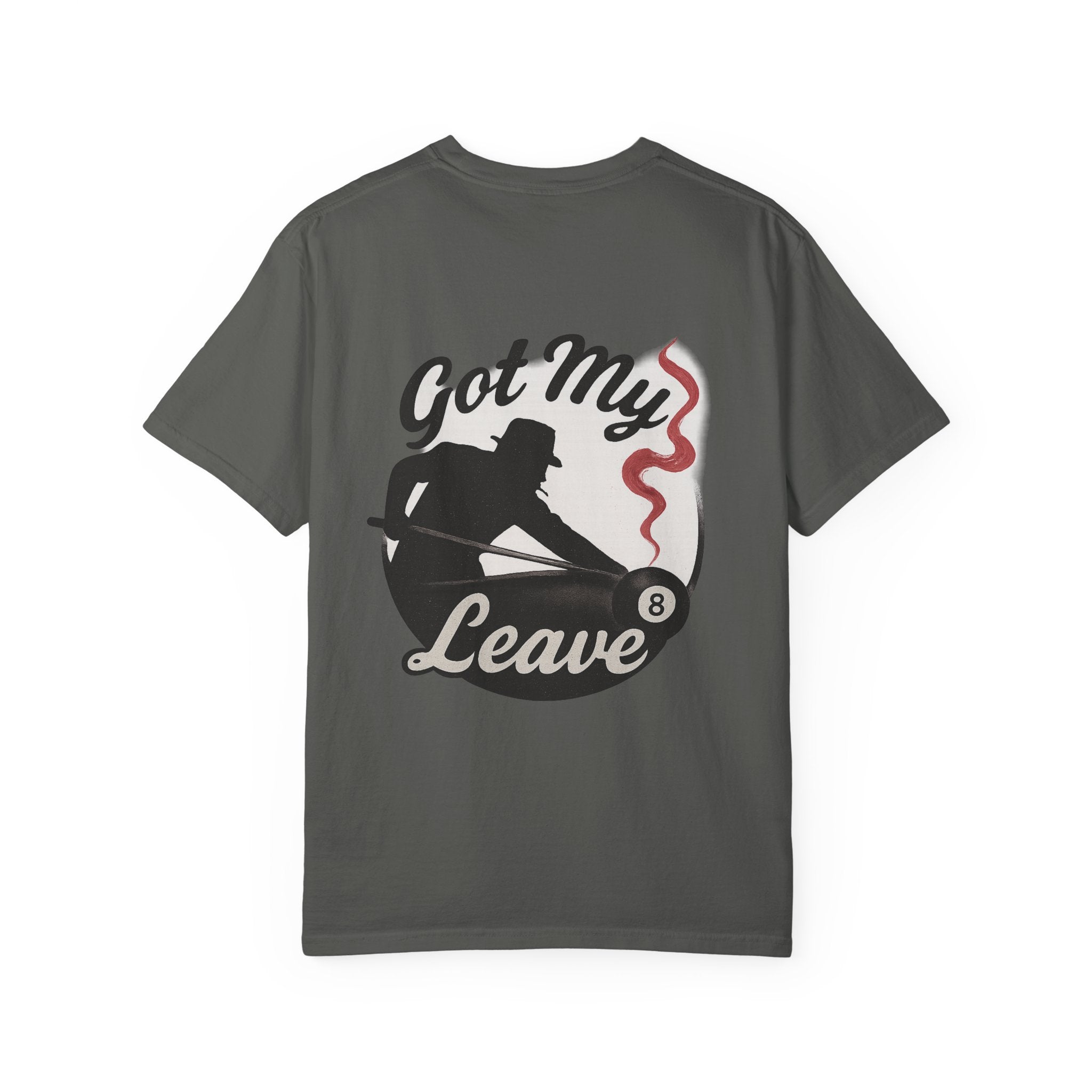 Got My Leave Tee - Comfort Colors Brand