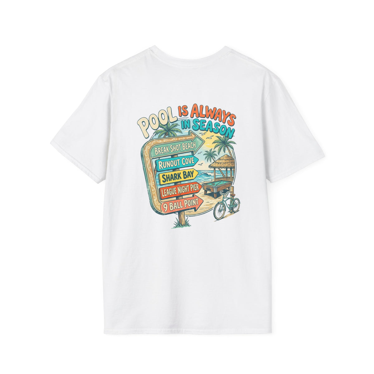 Pool Is Always in Season Billiards T-Shirt | Beach Pool Player Graphic Tee | Tropical Runout Cove Front & Back Print