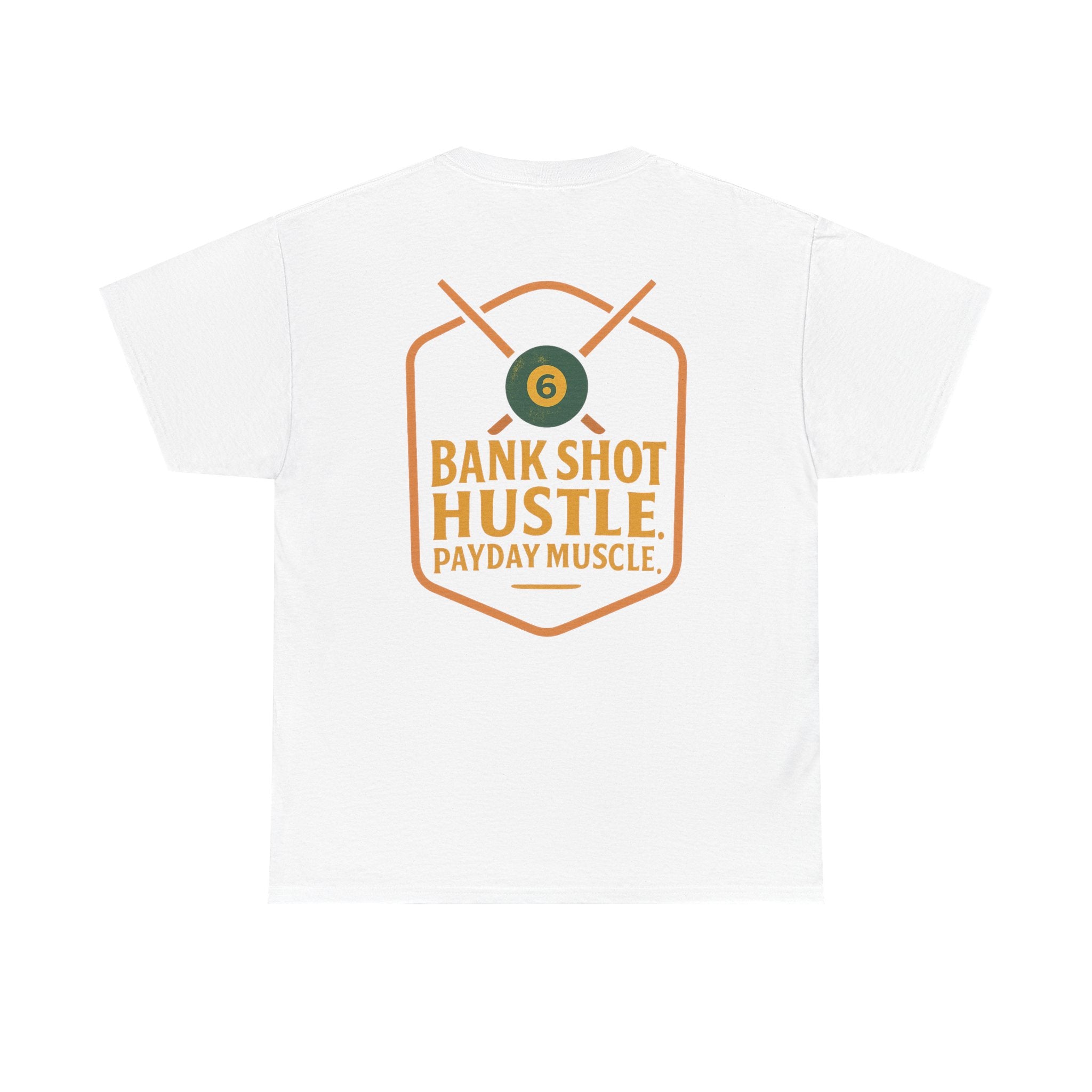 Bank Shot Hustle, Payday Muscle Gildan Tee