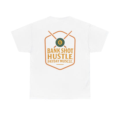Bank Shot Hustle, Payday Muscle Gildan Tee