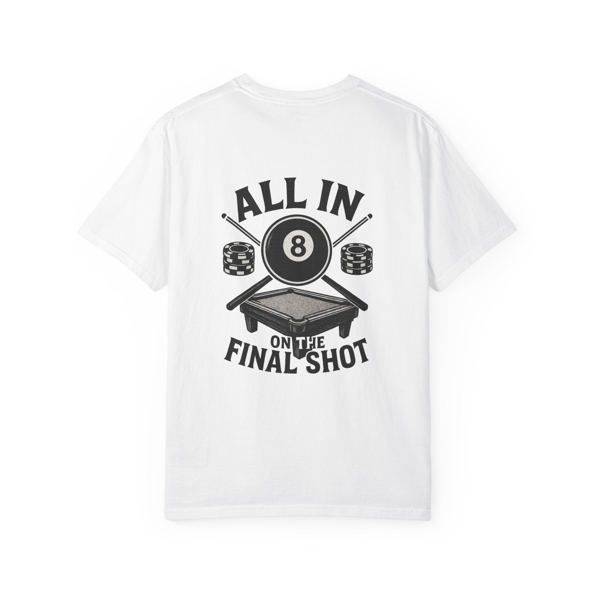 All In On The Final Shot Tee - Comfort Colors Brand
