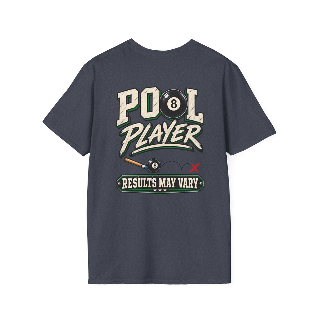 Pool Player Results May Vary Billiards T-Shirt | Classic Series CCS-CST-019