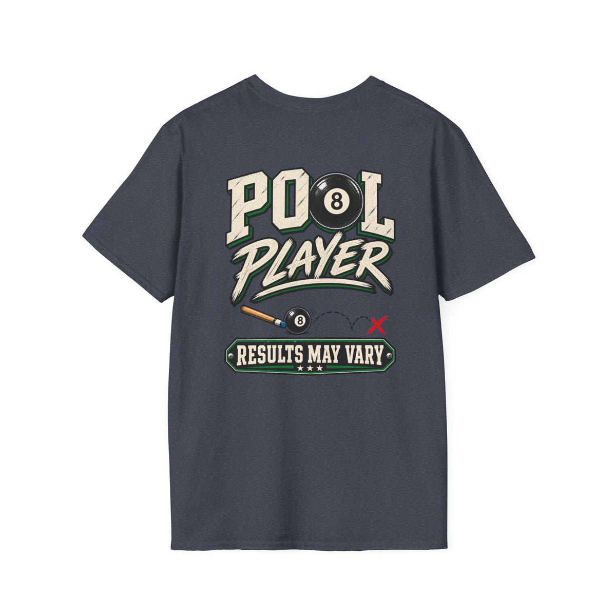 Pool Player Results May Vary Billiards T-Shirt | Classic Series CCS-CST-019