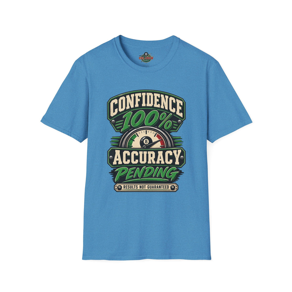 Confidence 100% Accuracy Pending – Funny Billiards T-Shirt – Pool Player Tee