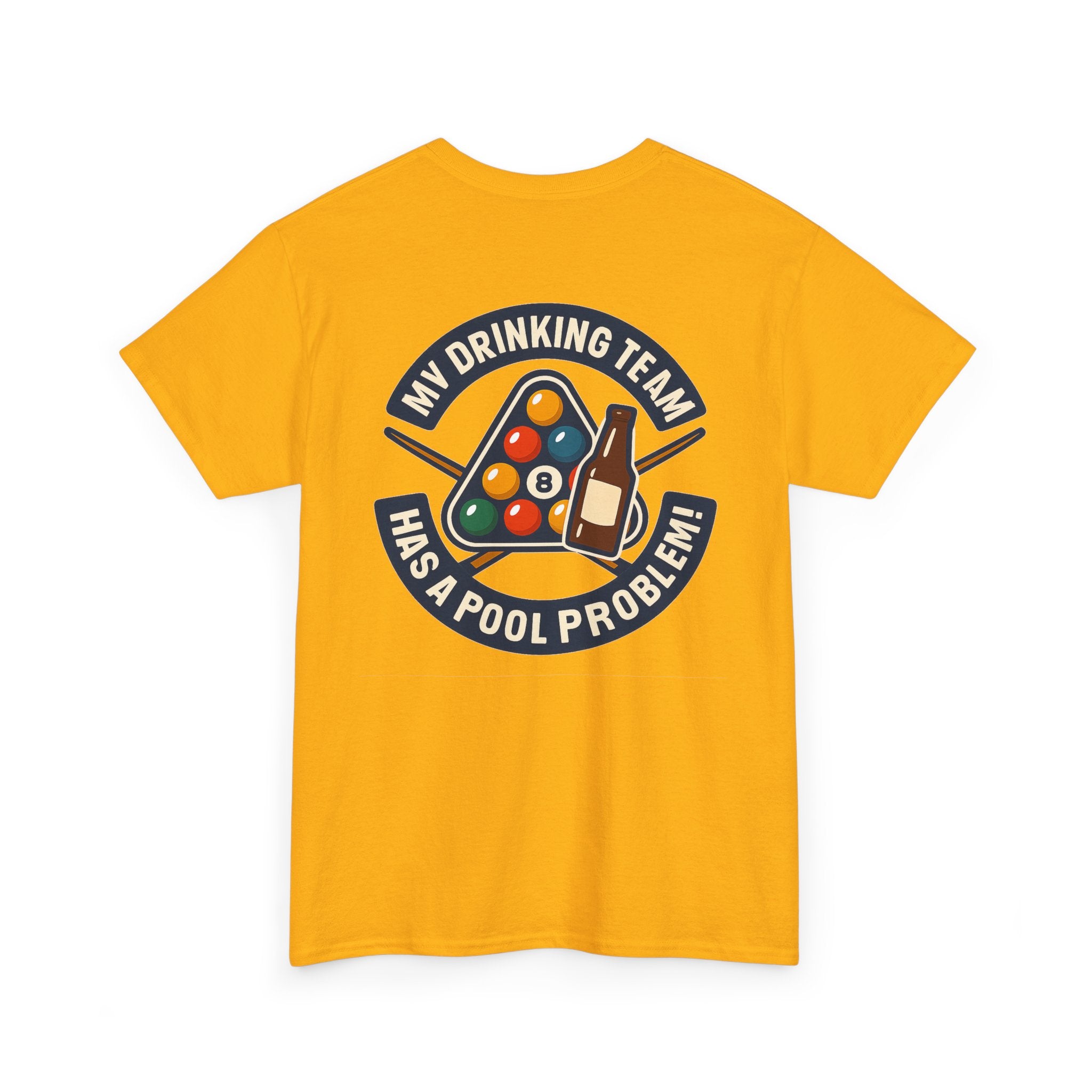 My Drinking Team Has A Pool Problem Billiards V1 Gildan Tee