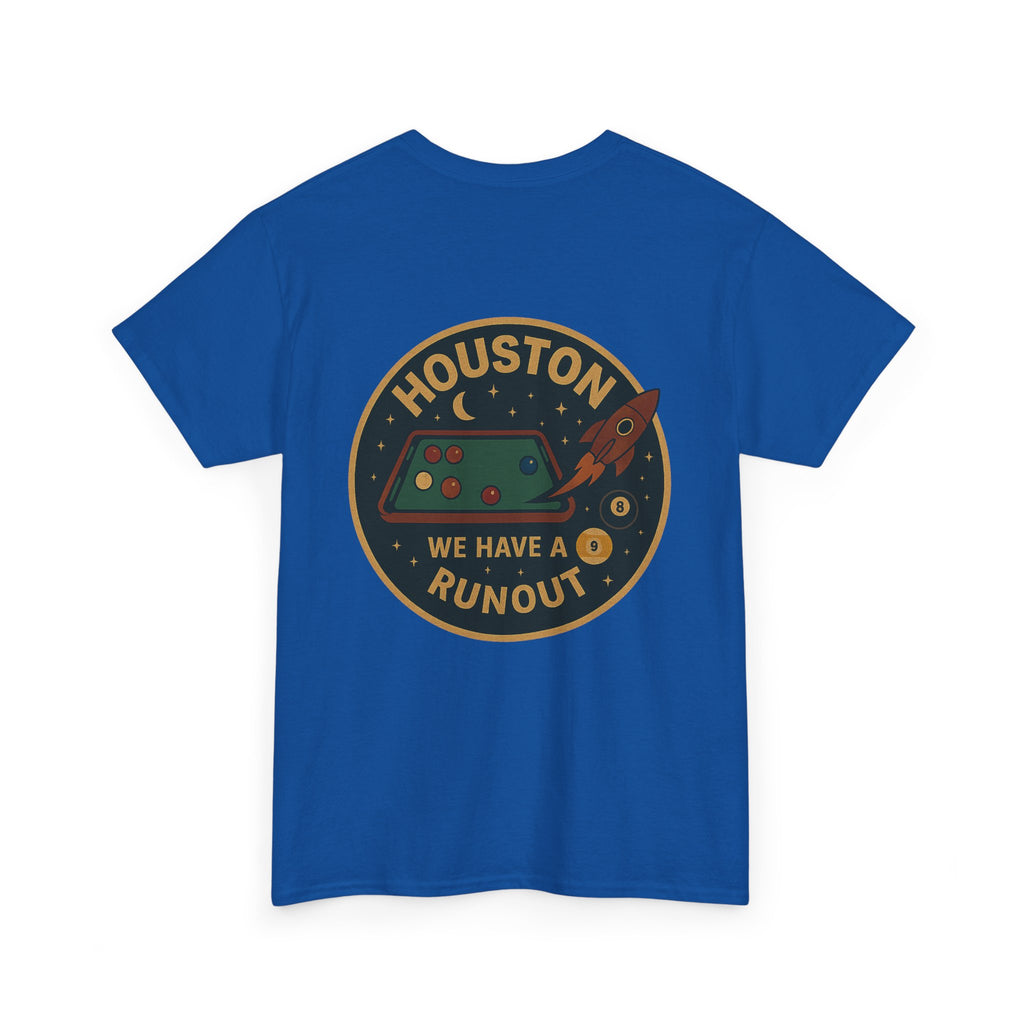 Houston We Have A Runout Tee