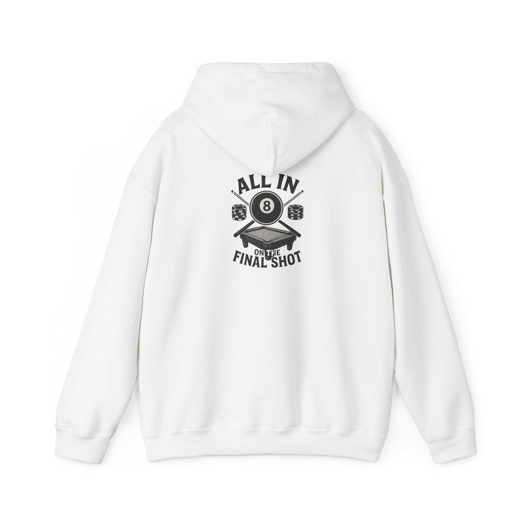 All In On the Final Shot Hoodie