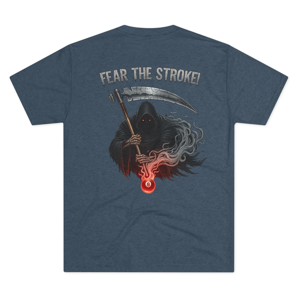 Fear The Stroke Billiards Tri-Blend Tee