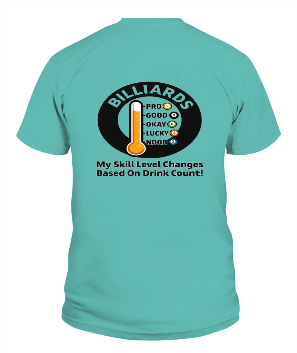 My Skill Level Changes Based On Drink Count Comfort Colors Tshirt