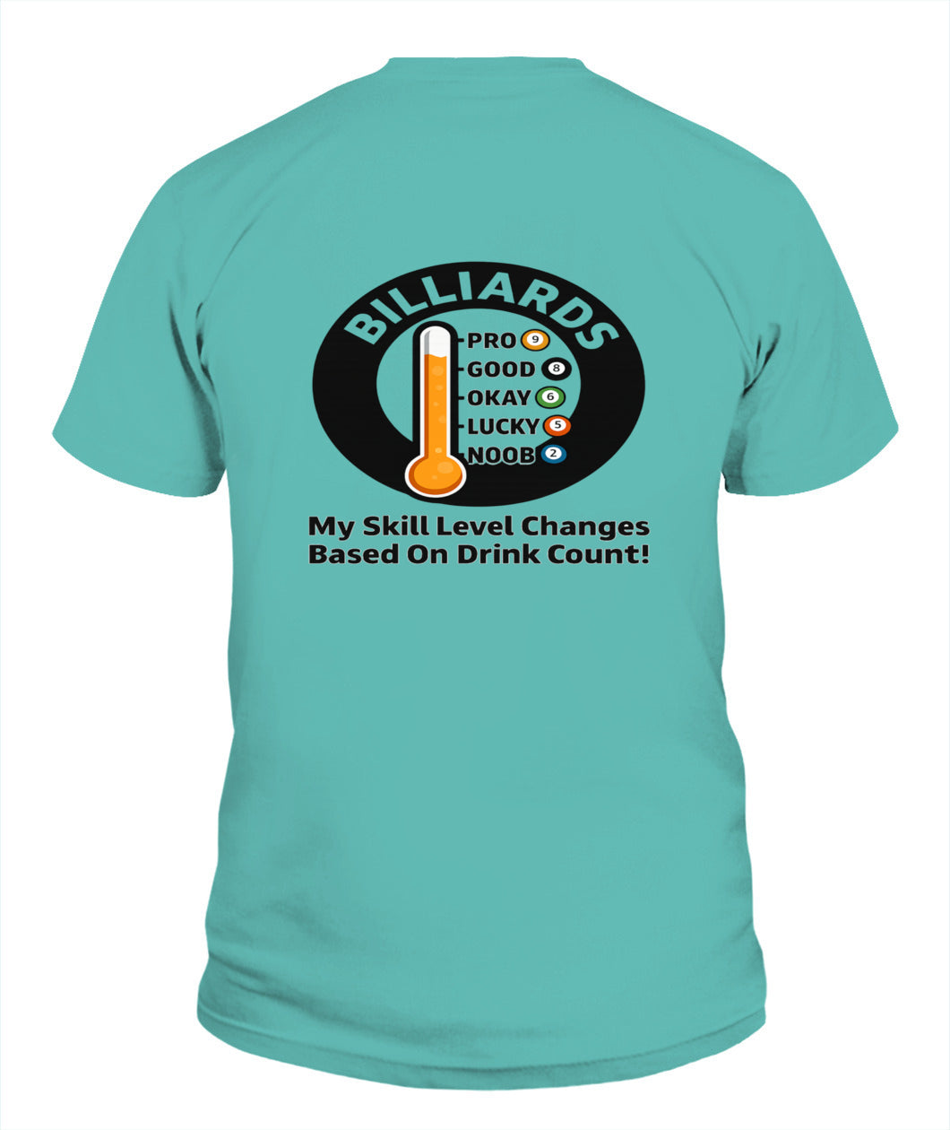 My Skill Level Changes Based On Drink Count Comfort Colors Tshirt