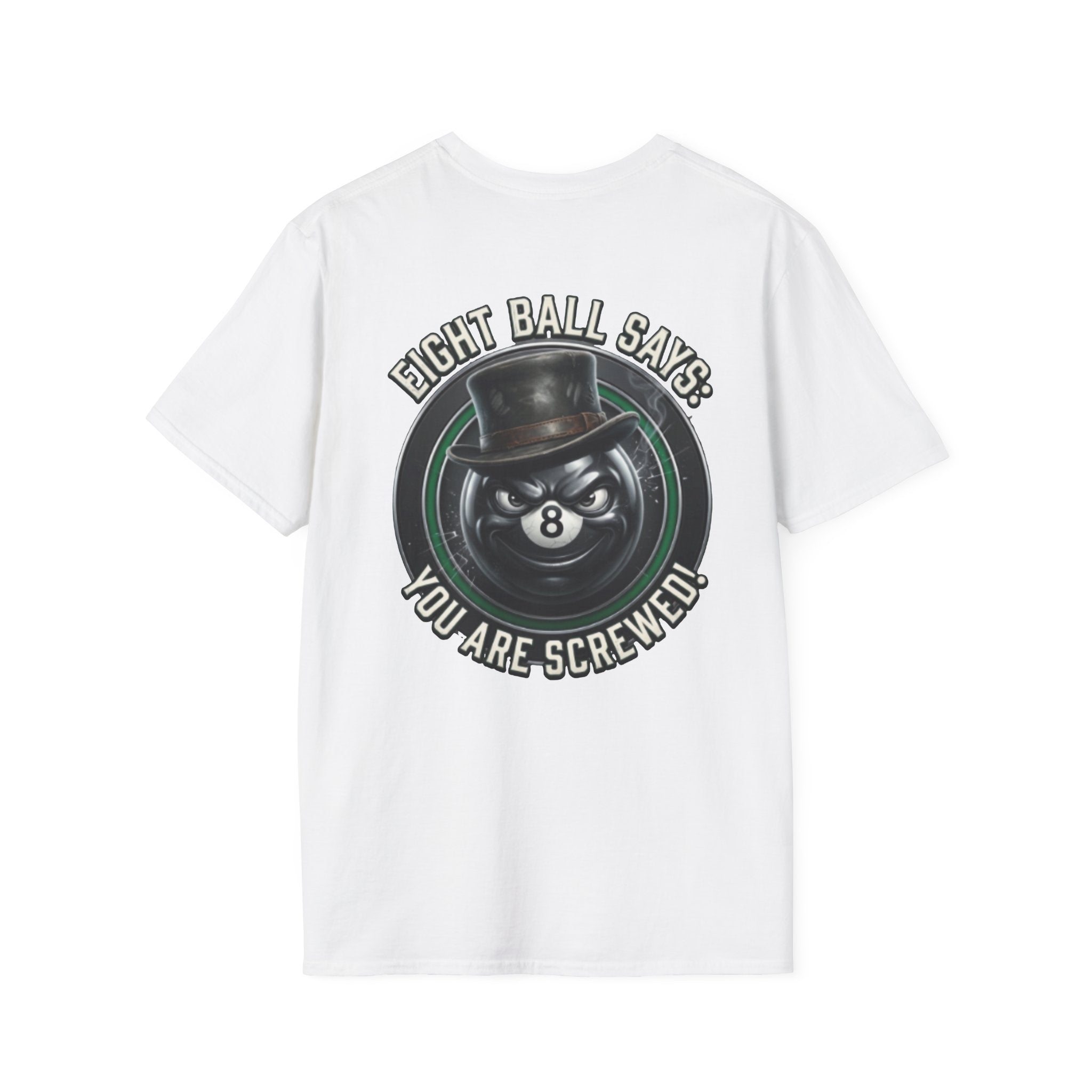 Eight Ball Says: You Are Screwed! Funny Billiards T-Shirt | Vintage 8 Ball Pool Player Graphic Tee | Front & Back Print