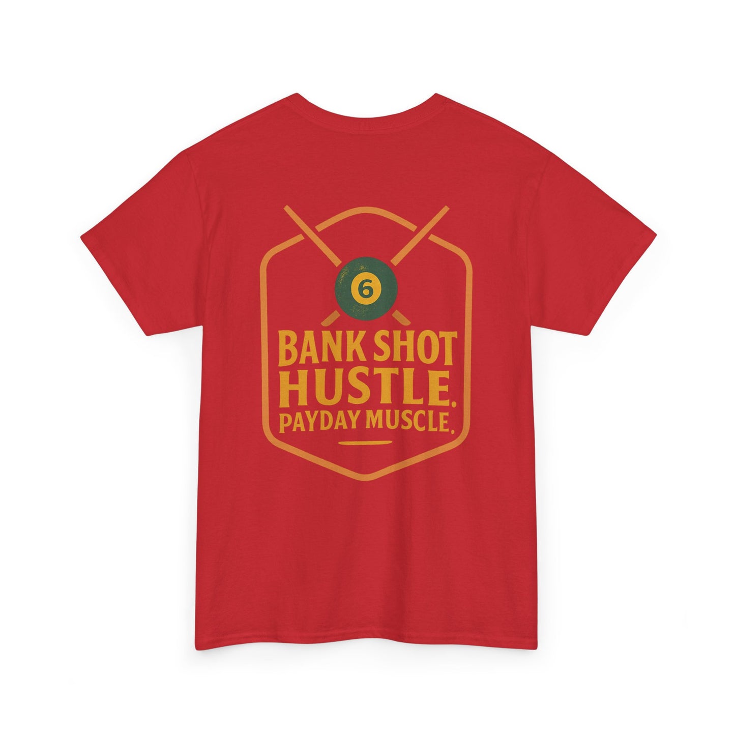 Bank Shot Hustle, Payday Muscle Gildan Tee