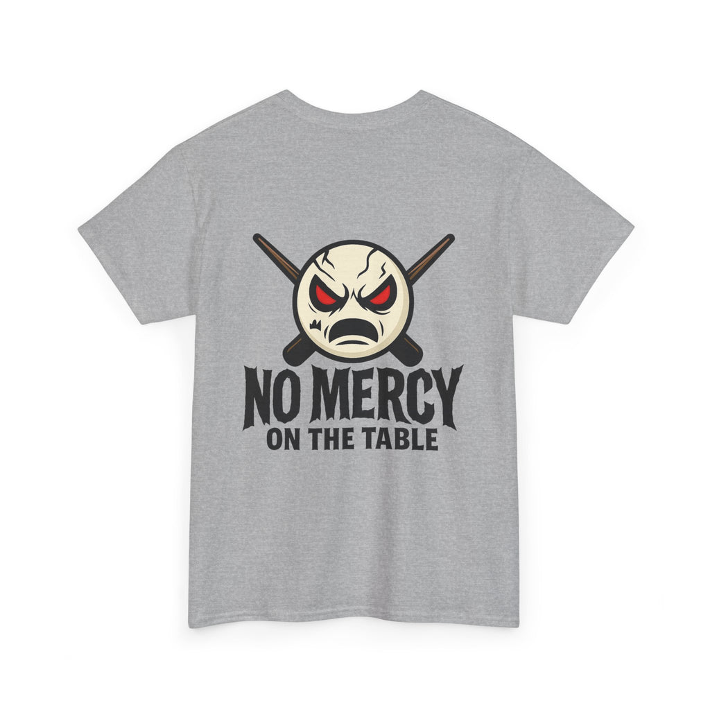 No Mercy On The Table Gildan Tee