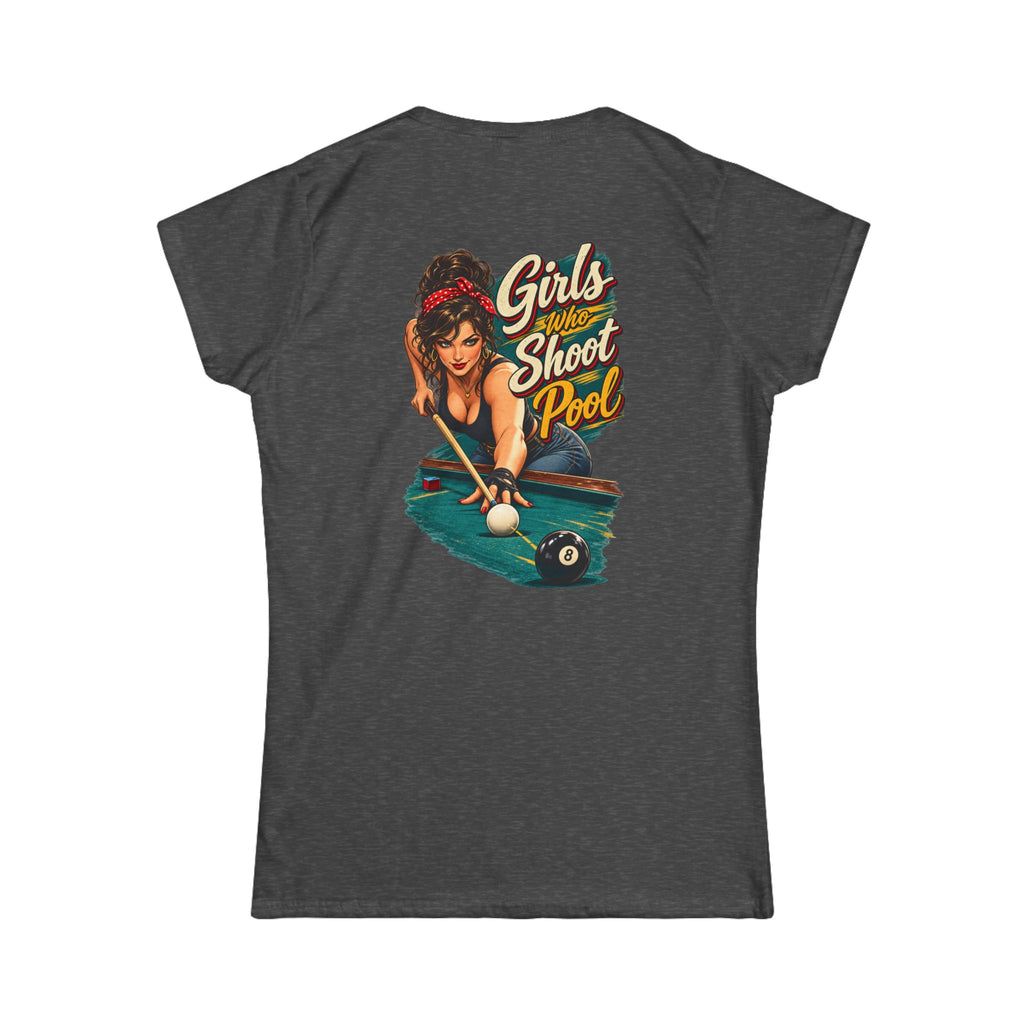 Girls Who Shoot Pool – Women’s Billiards T-Shirt – Front & Back Pool Tee