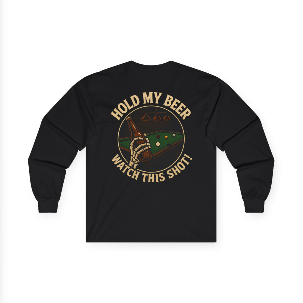 Hold My Beer Watch This Shot Long Sleeve Tee