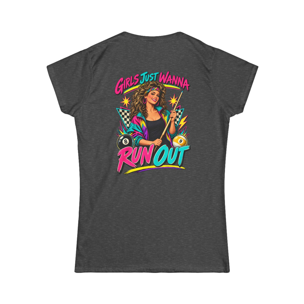 Girls Just Wanna Run Out – Women’s Billiards T-Shirt – Pool Player Tee
