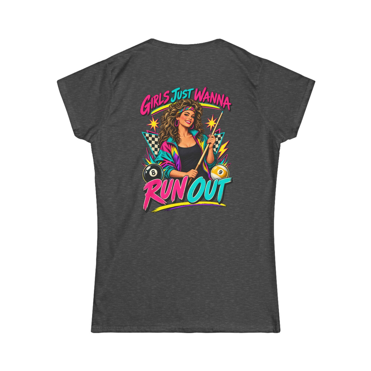 Girls Just Wanna Run Out – Women’s Billiards T-Shirt – Pool Player Tee