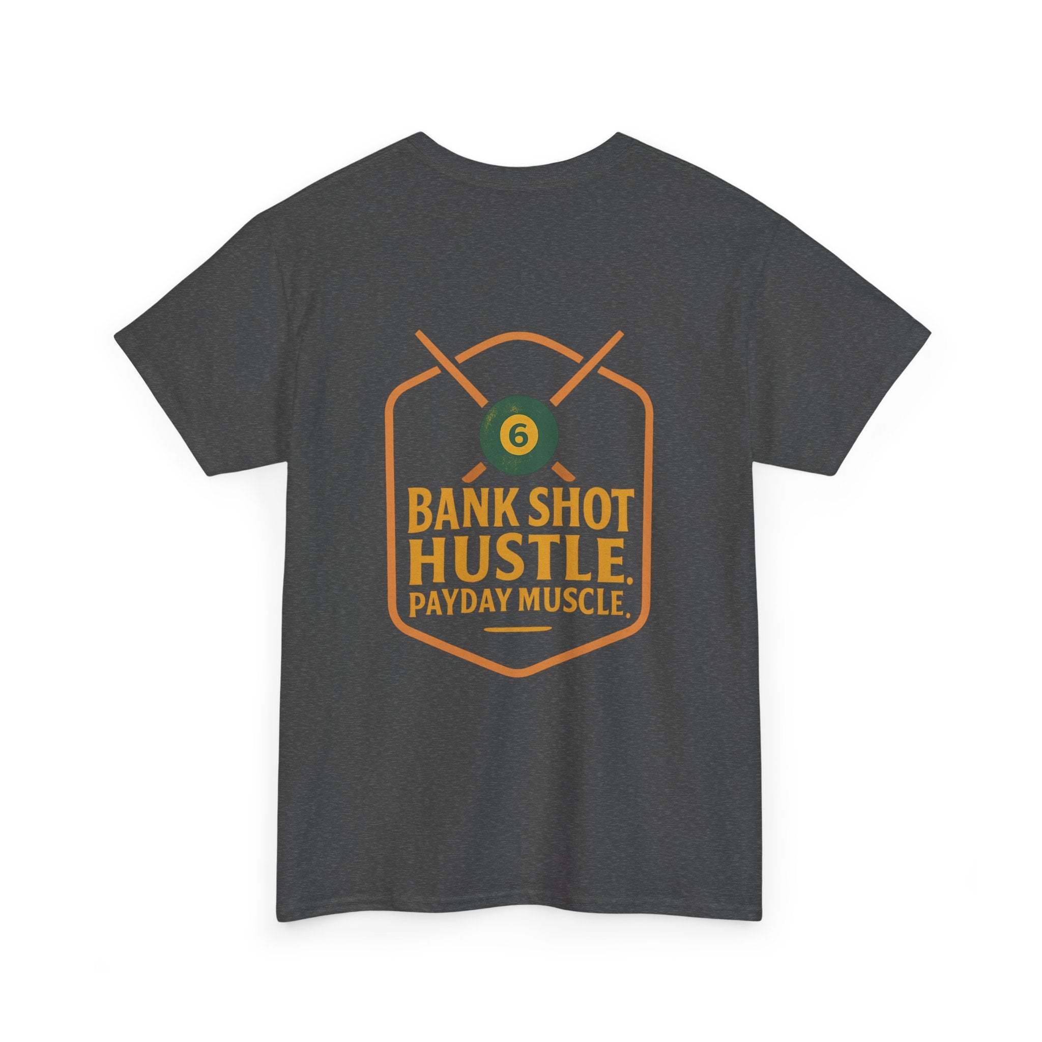 Bank Shot Hustle, Payday Muscle Tee – Where Style Meets Strategy