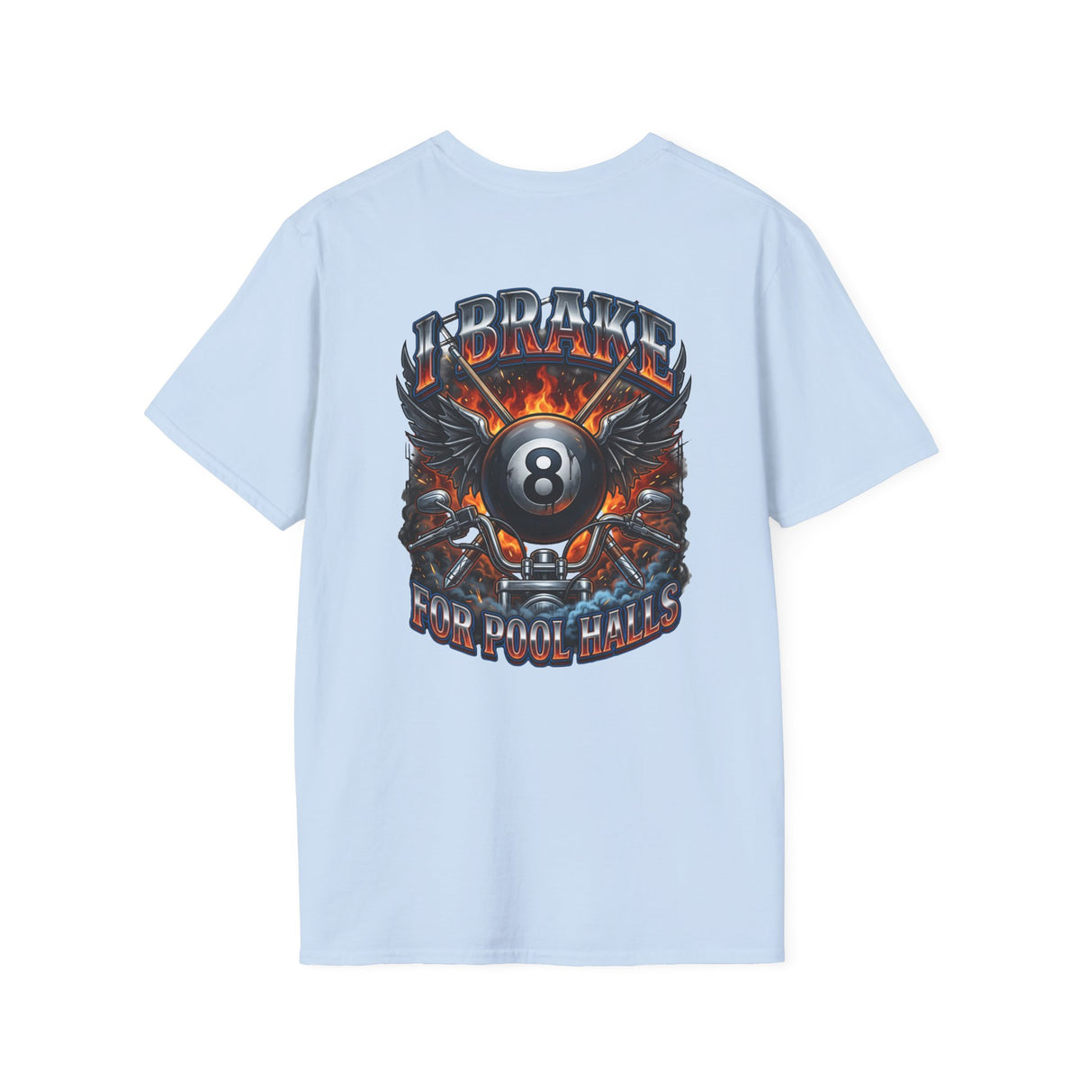 I Brake for Pool Halls Biker 8 Ball Pool Player T-Shirt | Front & Back Graphic Tee