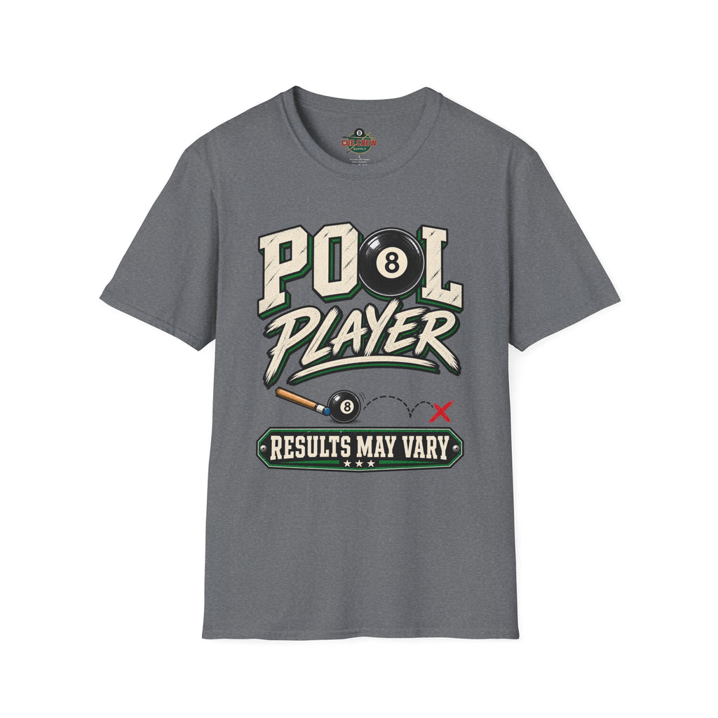 Pool Player Results May Vary – Funny Billiards T-Shirt