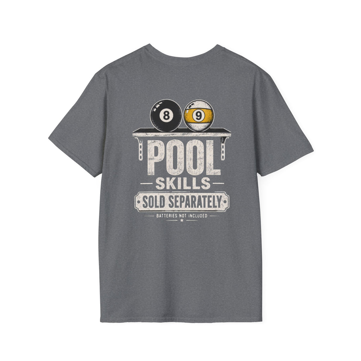Pool Skills Sold Separately Billiards T-Shirt CCS-CST-001