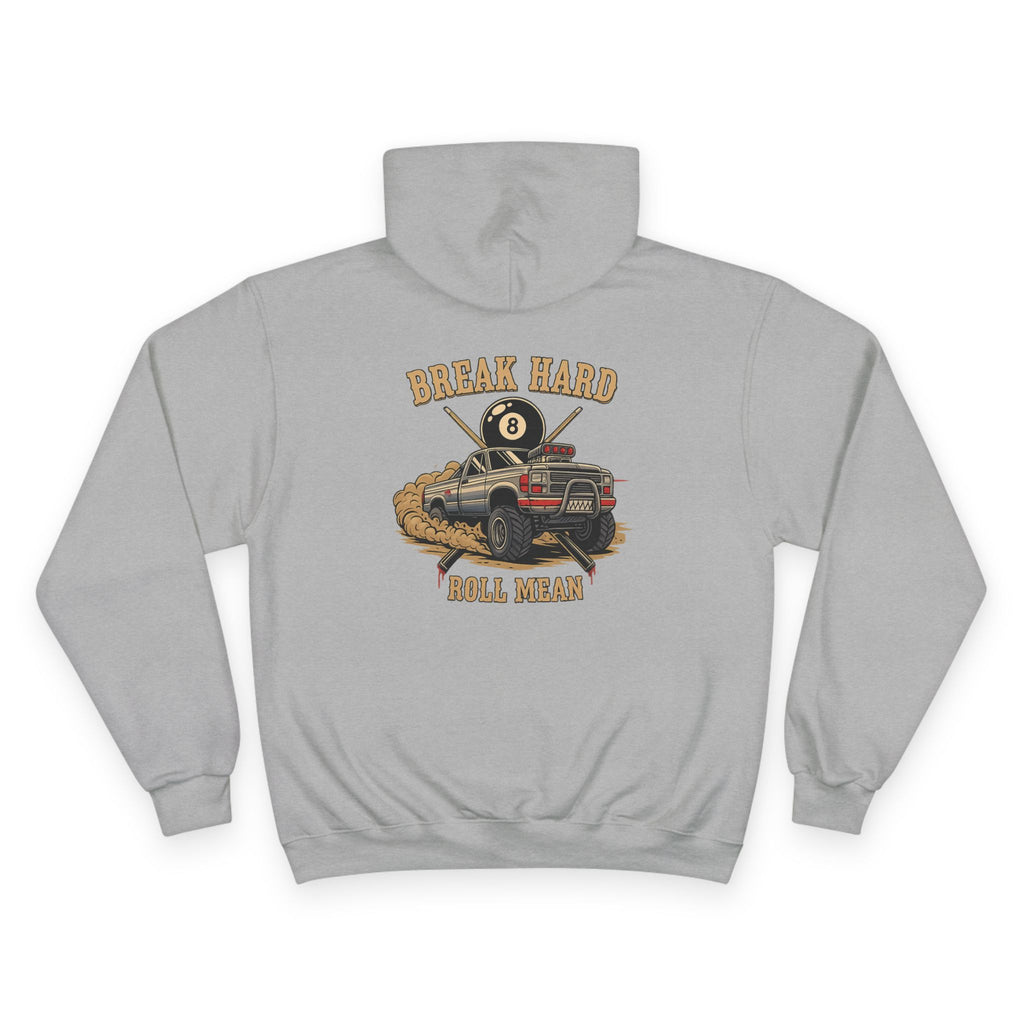 Break Hard Roll Mean Billiards Champion Hoodie