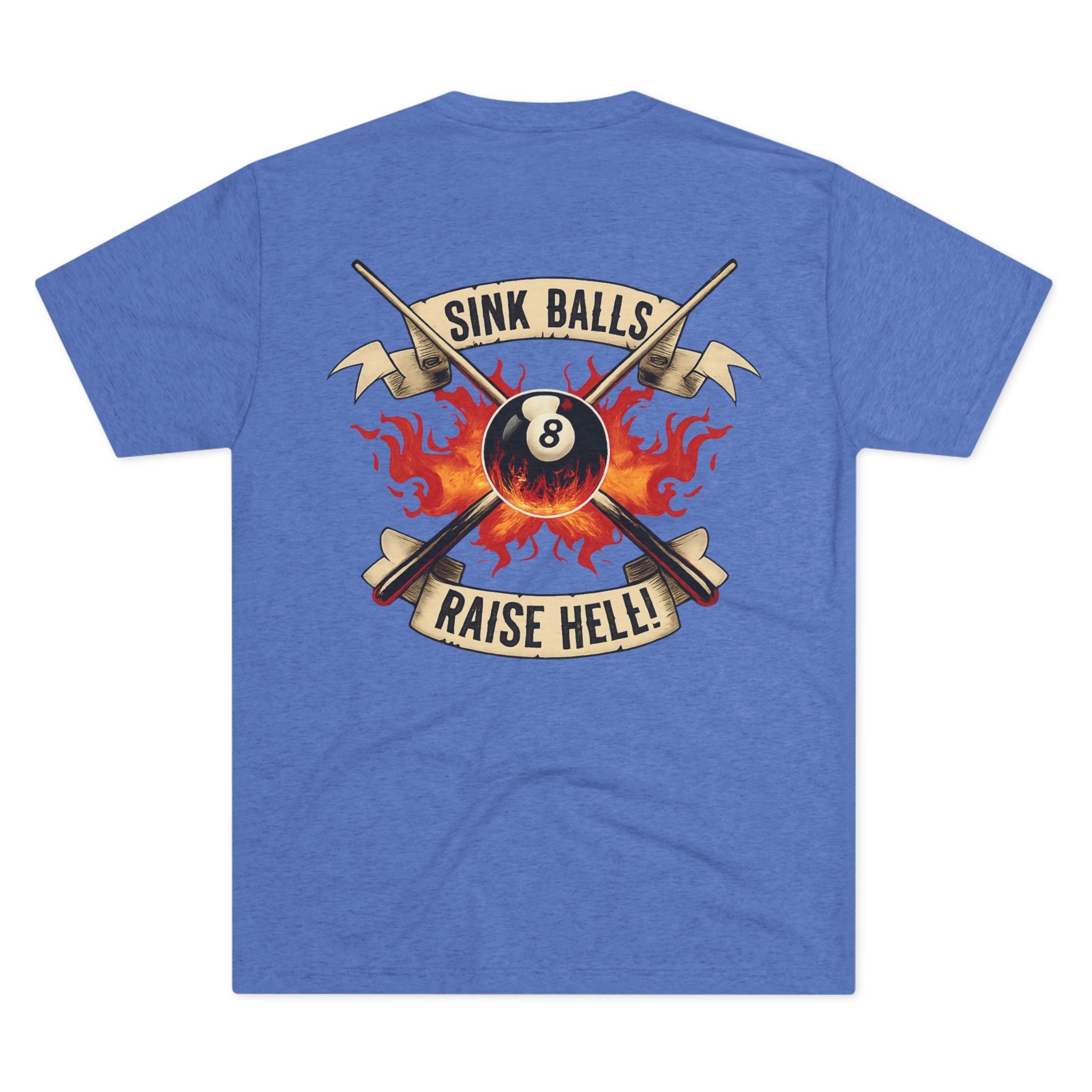 Sink Balls Raise Hell Billiards Tri-Blend Tee