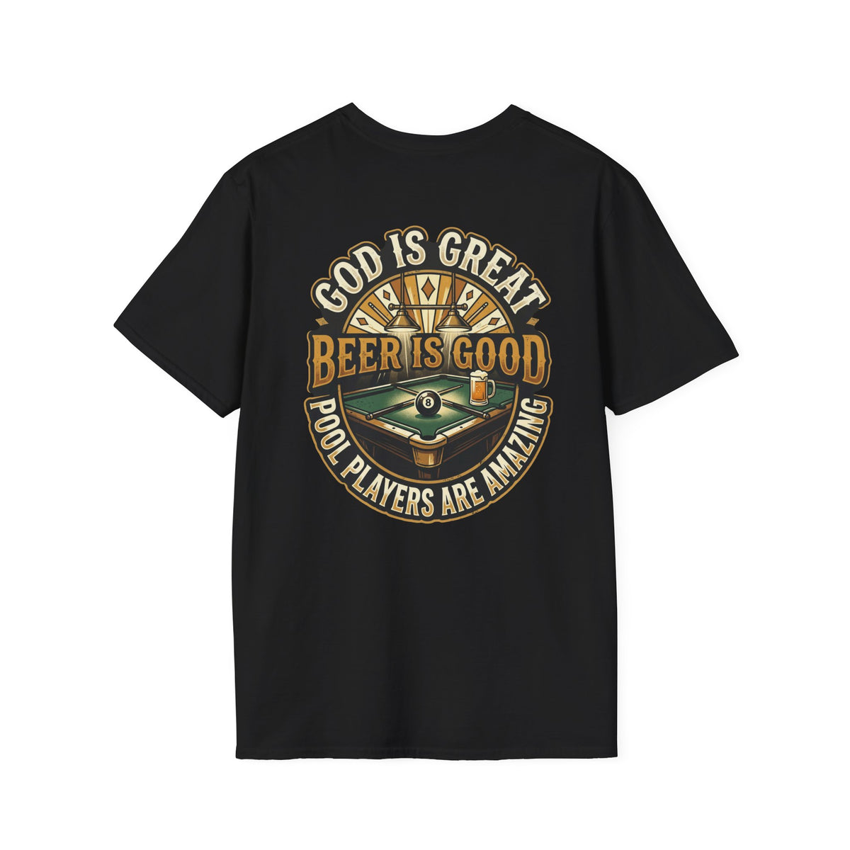 God Is Great Beer Is Good Pool Players Are Amazing Billiards T-Shirt | Funny Pool Player Graphic Tee | Front & Back Print