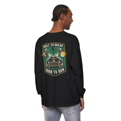 Built to Break Born to Run Comfort Colors Long Sleeve T-Shirt