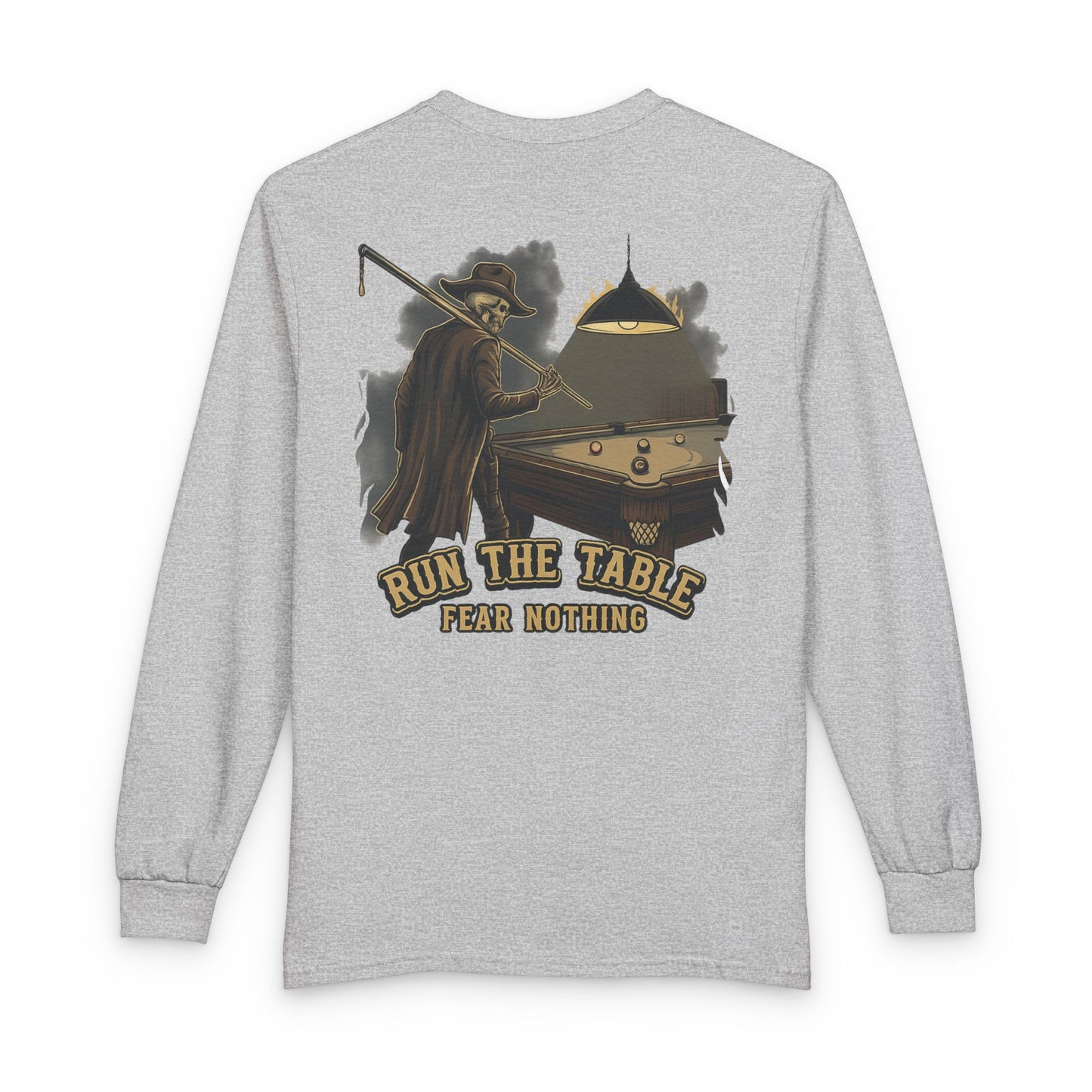 Run the Table, Fear Nothing Billiards Long Sleeve Tee