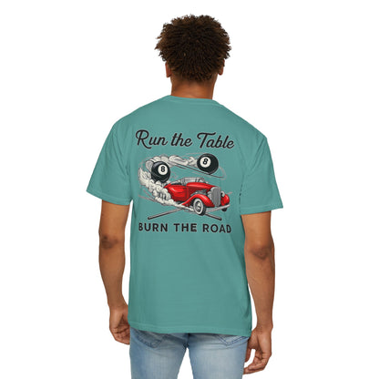 Run the Table Burn the Road Billiards Comfort Color Tee