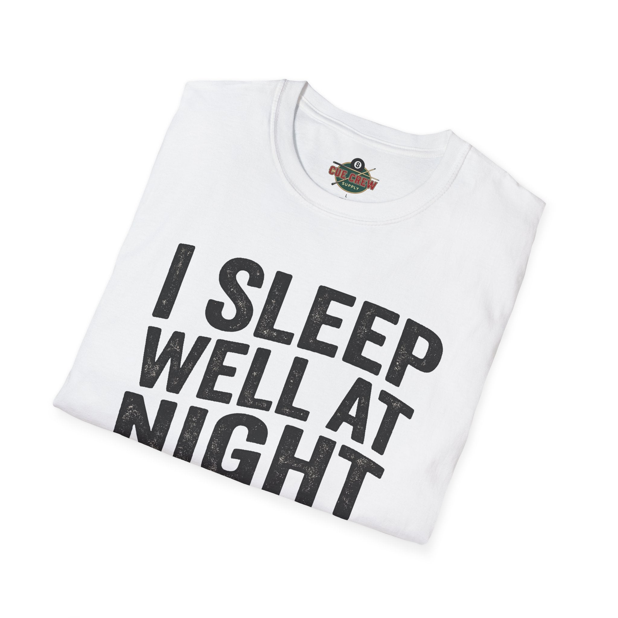I Sleep Well at Night Funny Billiards T-Shirt – Pool Player 8 Ball Graphic Tee
