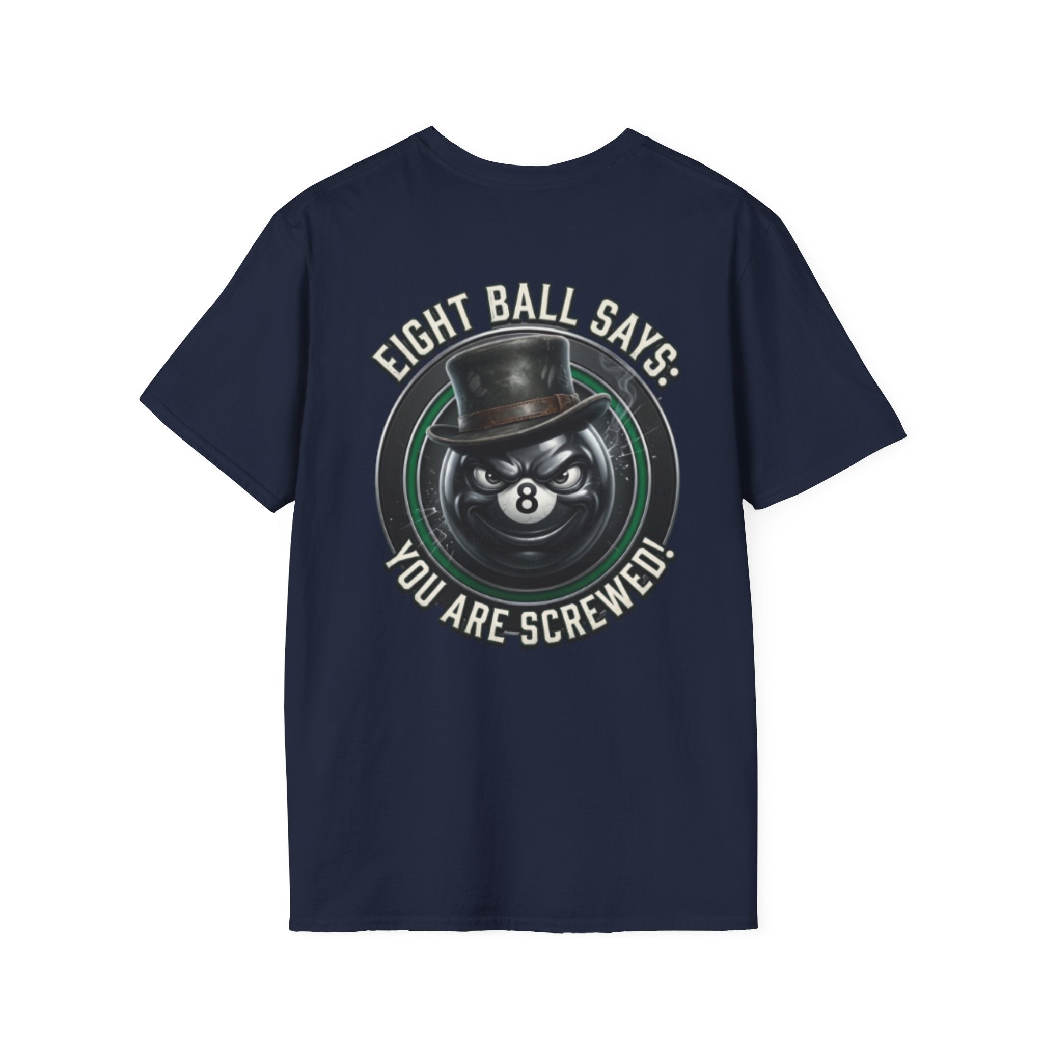 Eight Ball Says: You Are Screwed! Funny Billiards T-Shirt | Vintage 8 Ball Pool Player Graphic Tee | Front & Back Print