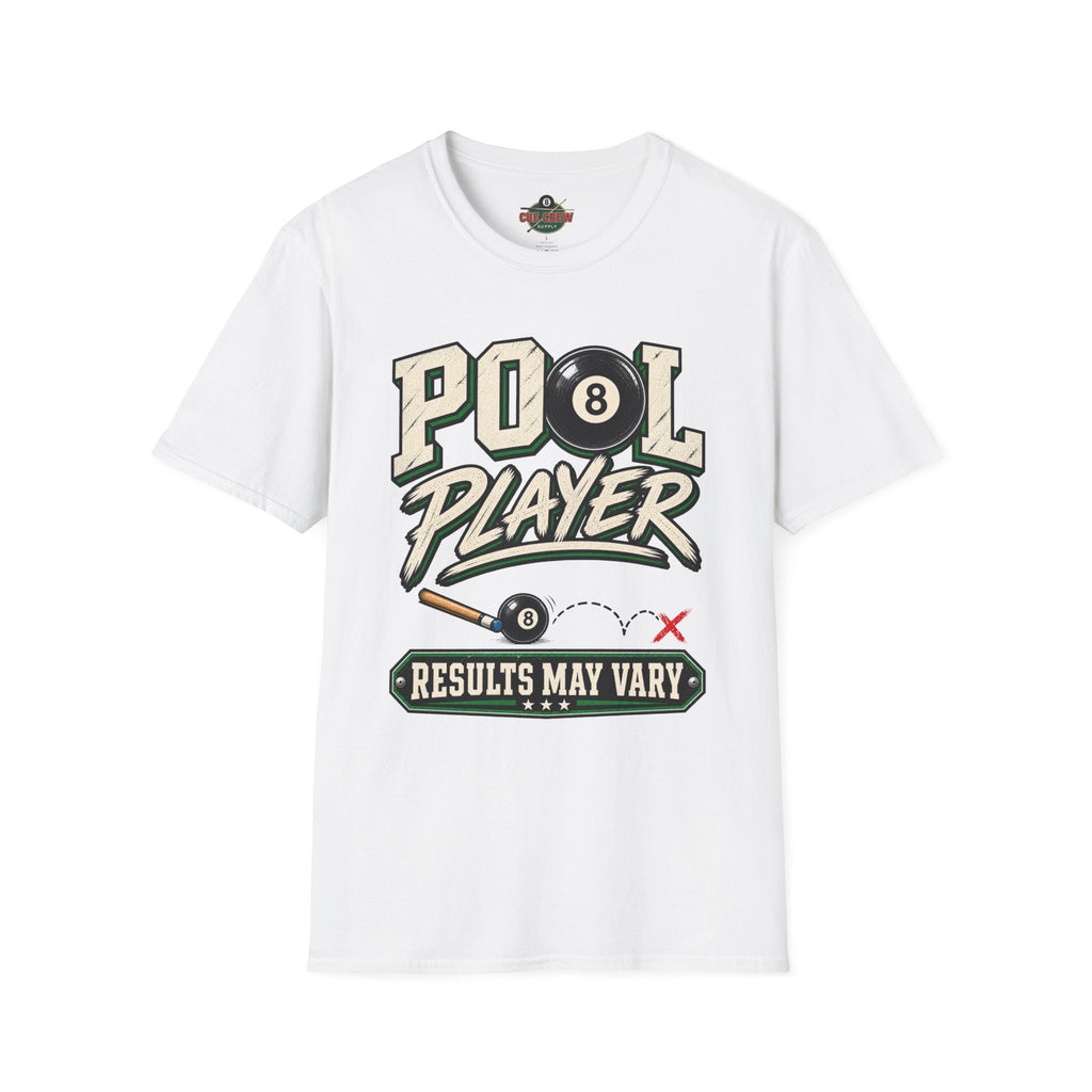 Pool Player Results May Vary – Funny Billiards T-Shirt