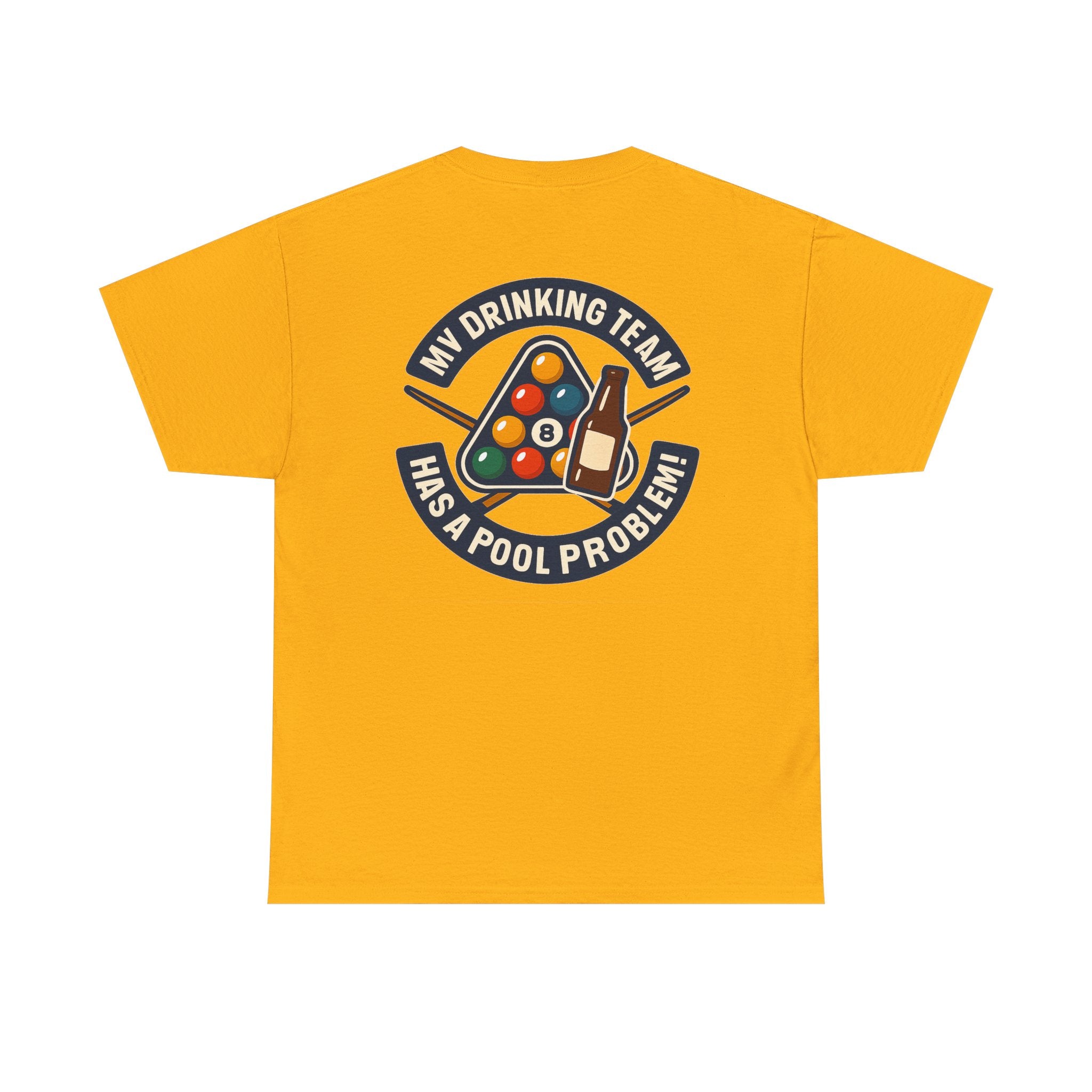 My Drinking Team Has A Pool Problem Billiards V1 Gildan Tee