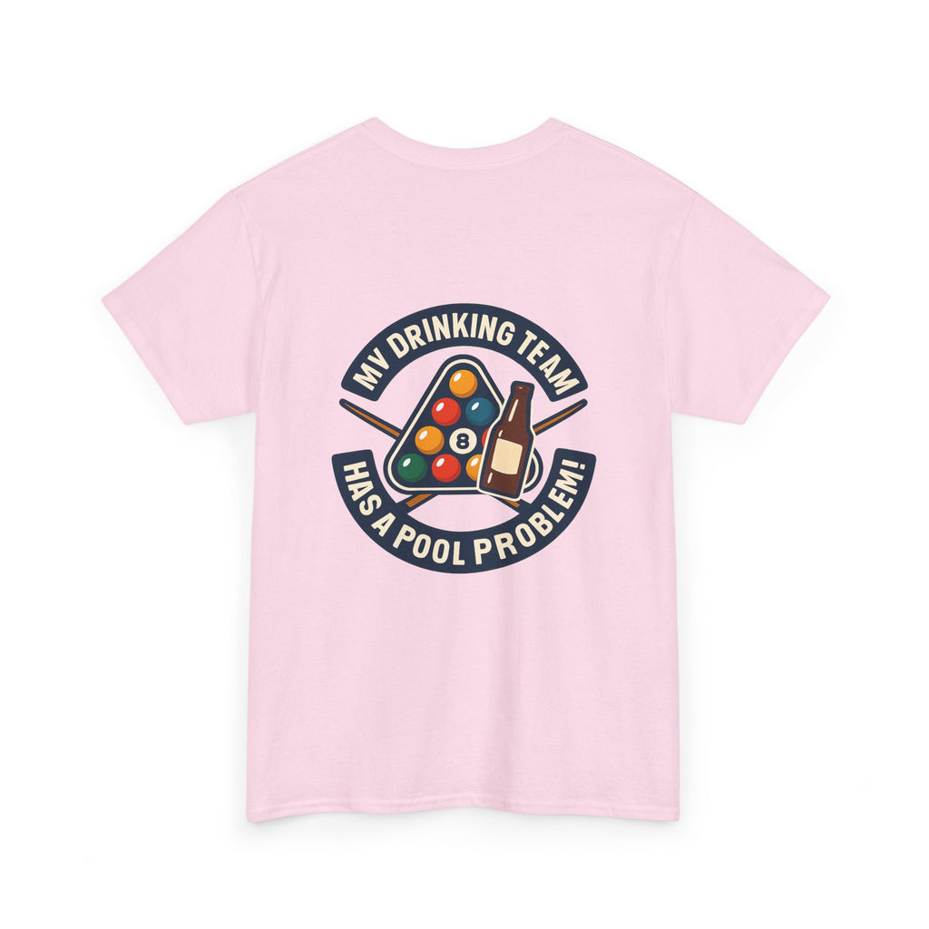 My Drinking Team Has A Pool Problem Billiards Tee