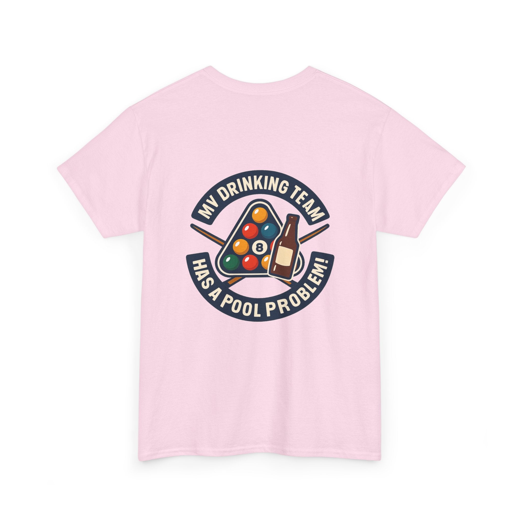 My Drinking Team Has A Pool Problem Billiards Tee