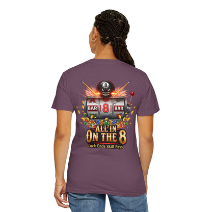 All In On The 8 Poker & Casino Billiards Mix Comfort Colors Tee