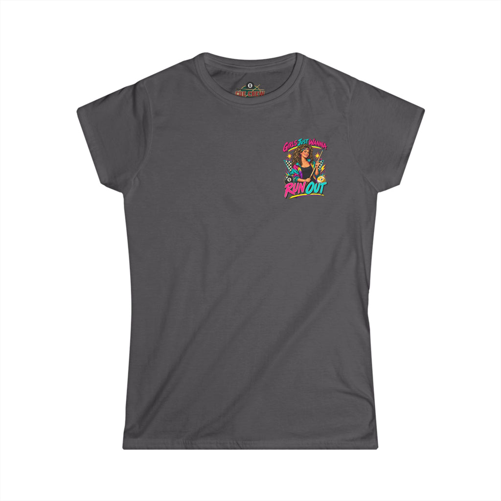Girls Just Wanna Run Out – Women’s Billiards T-Shirt – Pool Player Tee