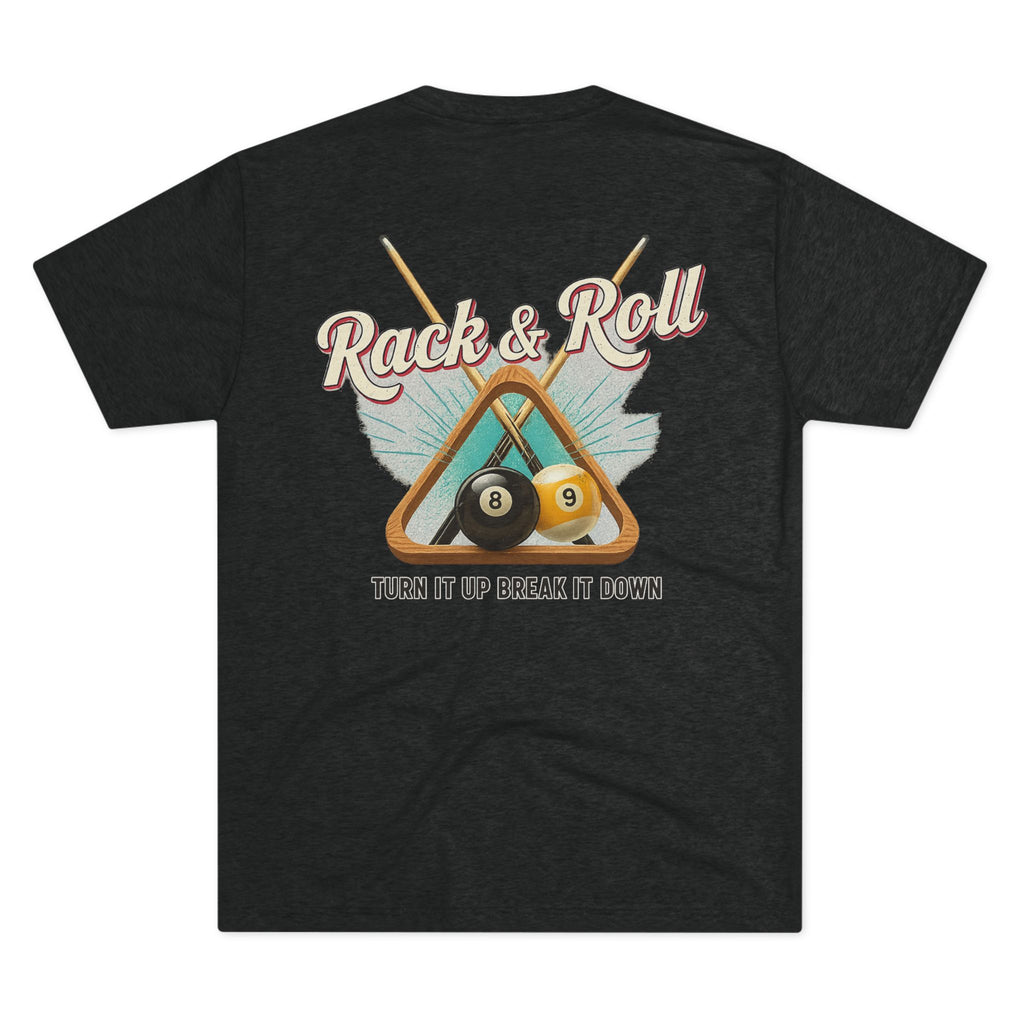 Rack & Roll - Turn It Up Break It Down  Billiards Next Level Tee