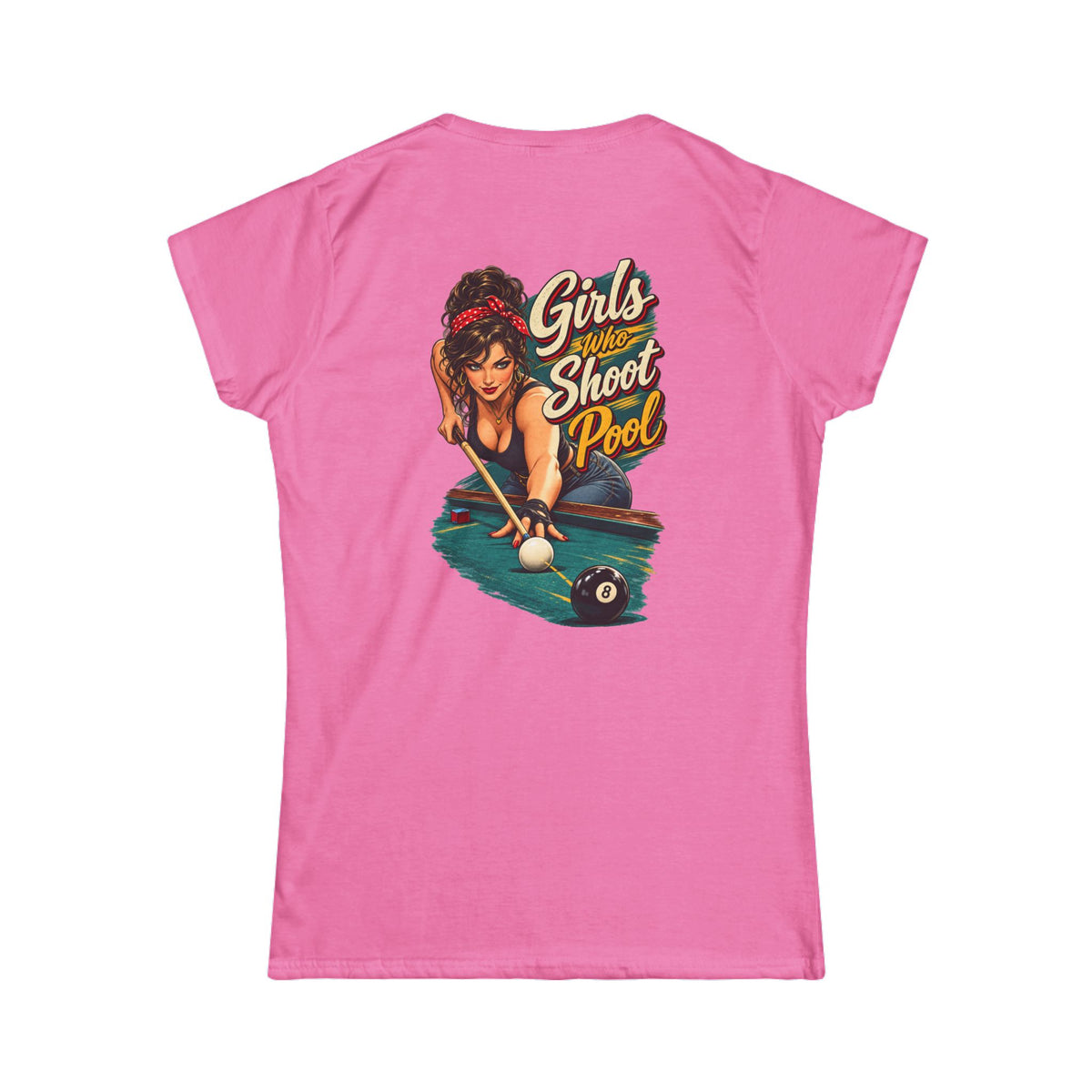Girls Who Shoot Pool – Women’s Billiards T-Shirt – Front & Back Pool Tee