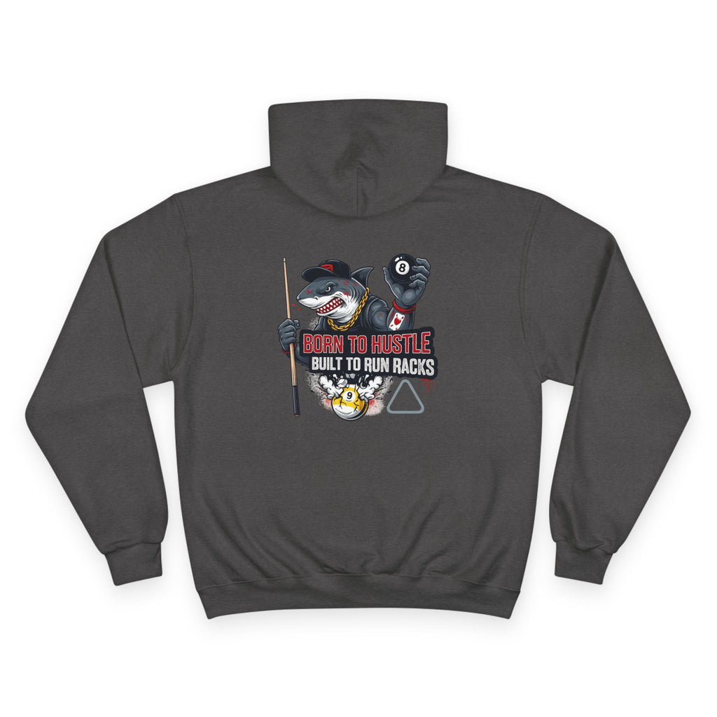 Born to Hustle Pool Shark Billiards Champion Hoodie