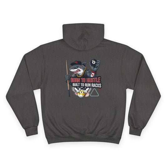 Born to Hustle Pool Shark Billiards Champion Hoodie