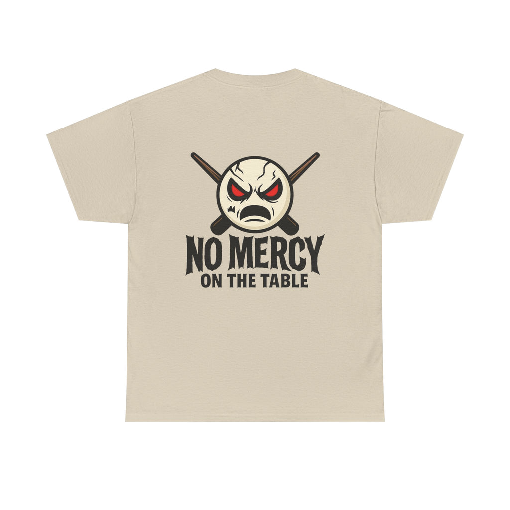 No Mercy On The Table Gildan Tee