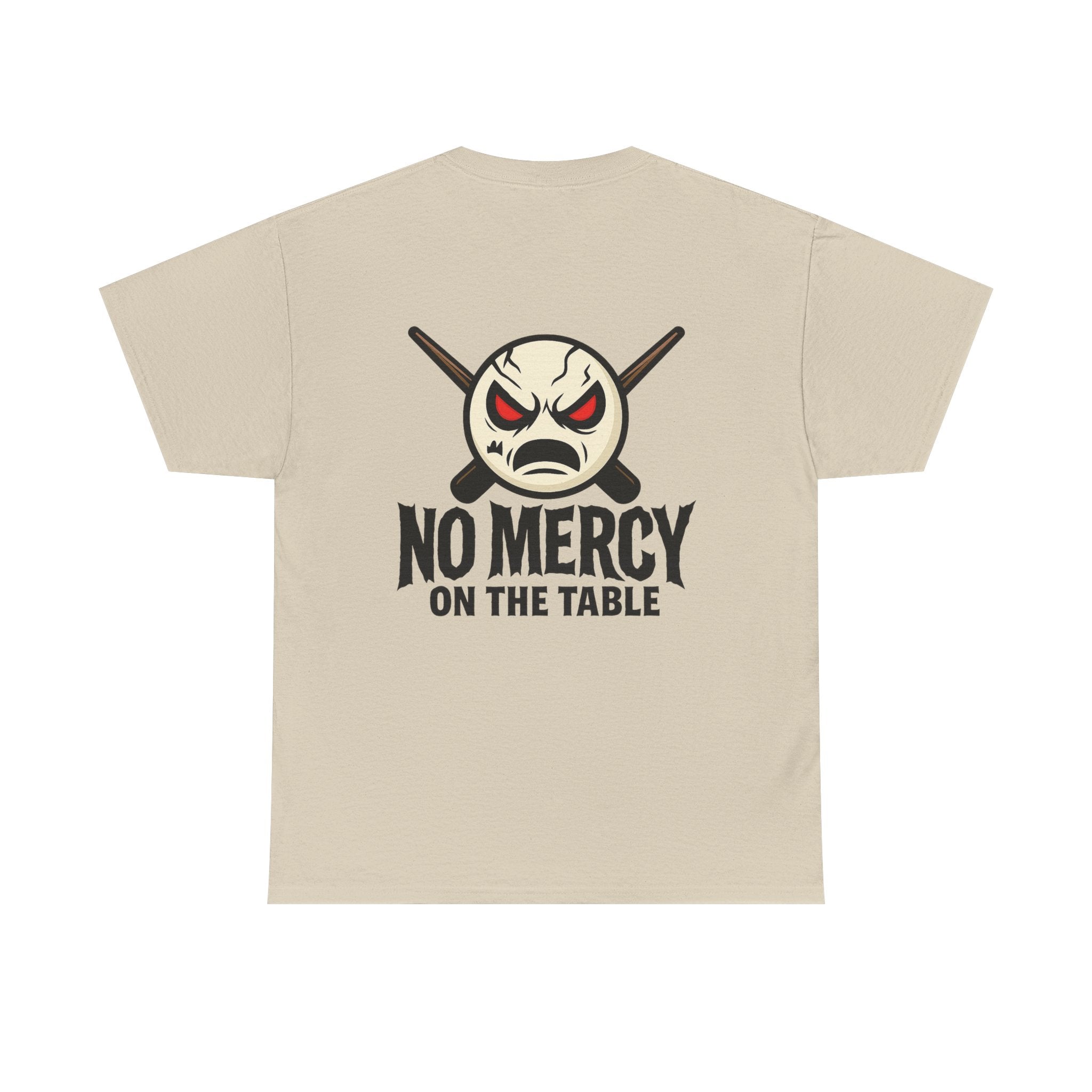 No Mercy On The Table Gildan Tee