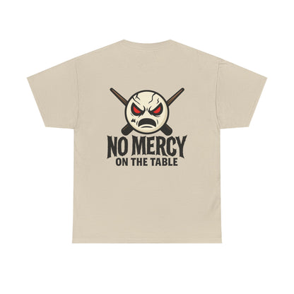 No Mercy On The Table Gildan Tee